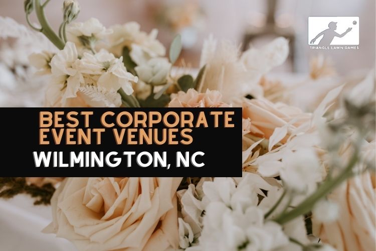 The Best Venues for Corporate Events in Wilmington, NC