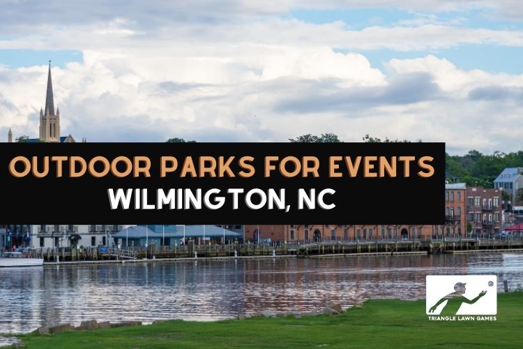 Ideas for Outdoor Parks in Wilmington, NC